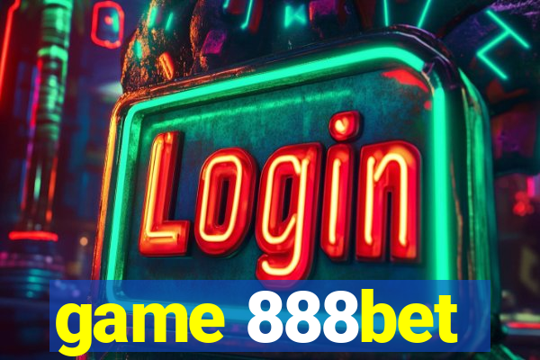 game 888bet